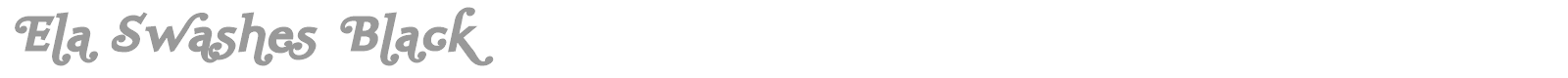 Ela Swashes Black font preview